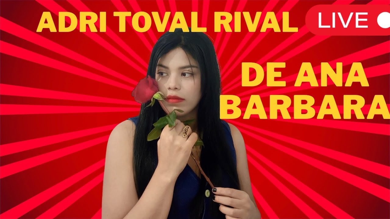 ADRI TOVAL DE YOUTUBER A AMANTE ?