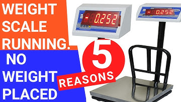 5 REASONS OF  WEIGHING SCALE RUNNING WITHOUT PLACING  WEIGHT. SHOWING WEIGHT. Solution