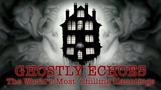 Ghostly Echoes  Documentary Trailer
