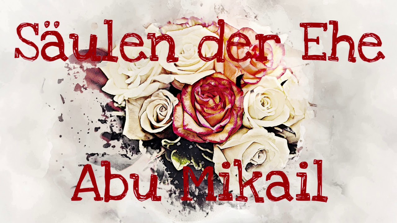 Säulen der Ehe | Abu Mikail