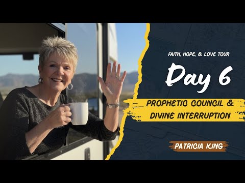 Day 6 | Prophetic Council & Divine Interruption | Faith Hope & Love Tour