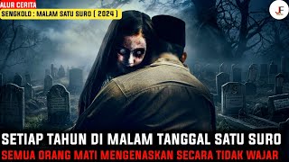KISAH PEMANDI JENAZAH KEHILANGAN KELUARGANYA SECARA TRAGIS‼️| Alur Cerita Sengkolo Malam Suro (2024)