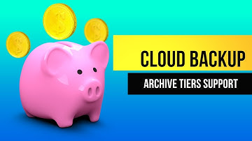 NetApp Cloud Backup now supports Archive tiers