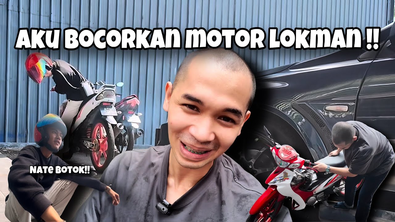 SAFWAN BOCORKAN MOTOR LOKMAN !! LOKMAN M4KI HAMUN !!