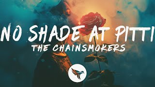 The Chainsmokers - No Shade At Pitti (Lyrics)