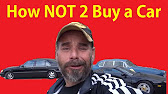 How Not To Buy a Car Video ~ DIY Auto Buying Tips Price Negotiation Rant #1 - YouTube