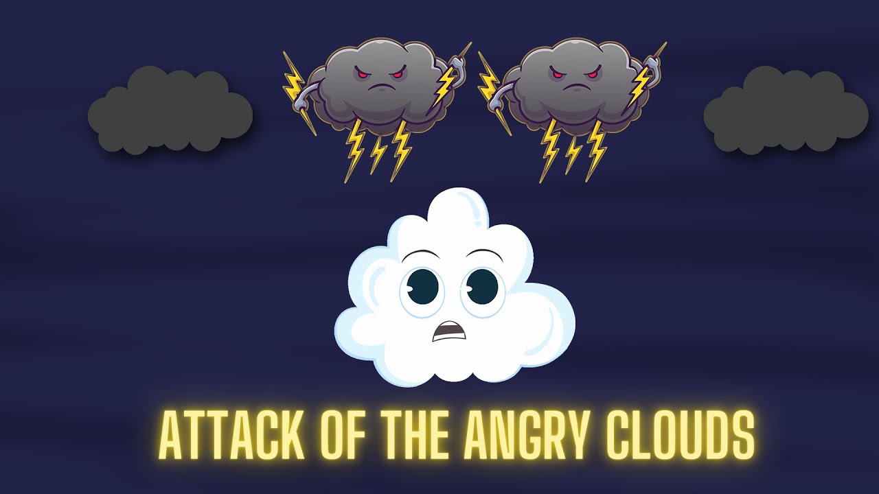 Attack of the Angry Clouds (short video)