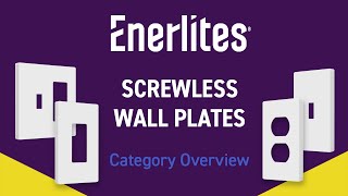 Enerlites Screwless Wall Plates | Category Overview