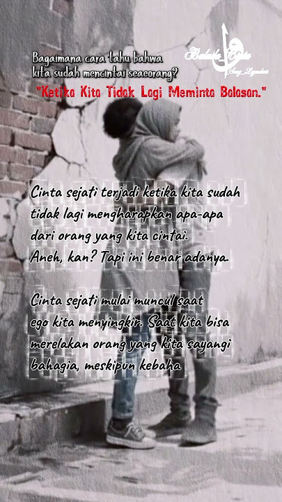 CINTA SEJATI #quotes #baladacintasanglegendaris #motivasidiri #sufisme #baladasangsuficinta #storywa