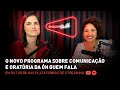 VEM AÍ: O NOVO PROGRAMA SOBRE COMUNICAÇÃO E ORATÓRIA | ÓHQUEMTALK