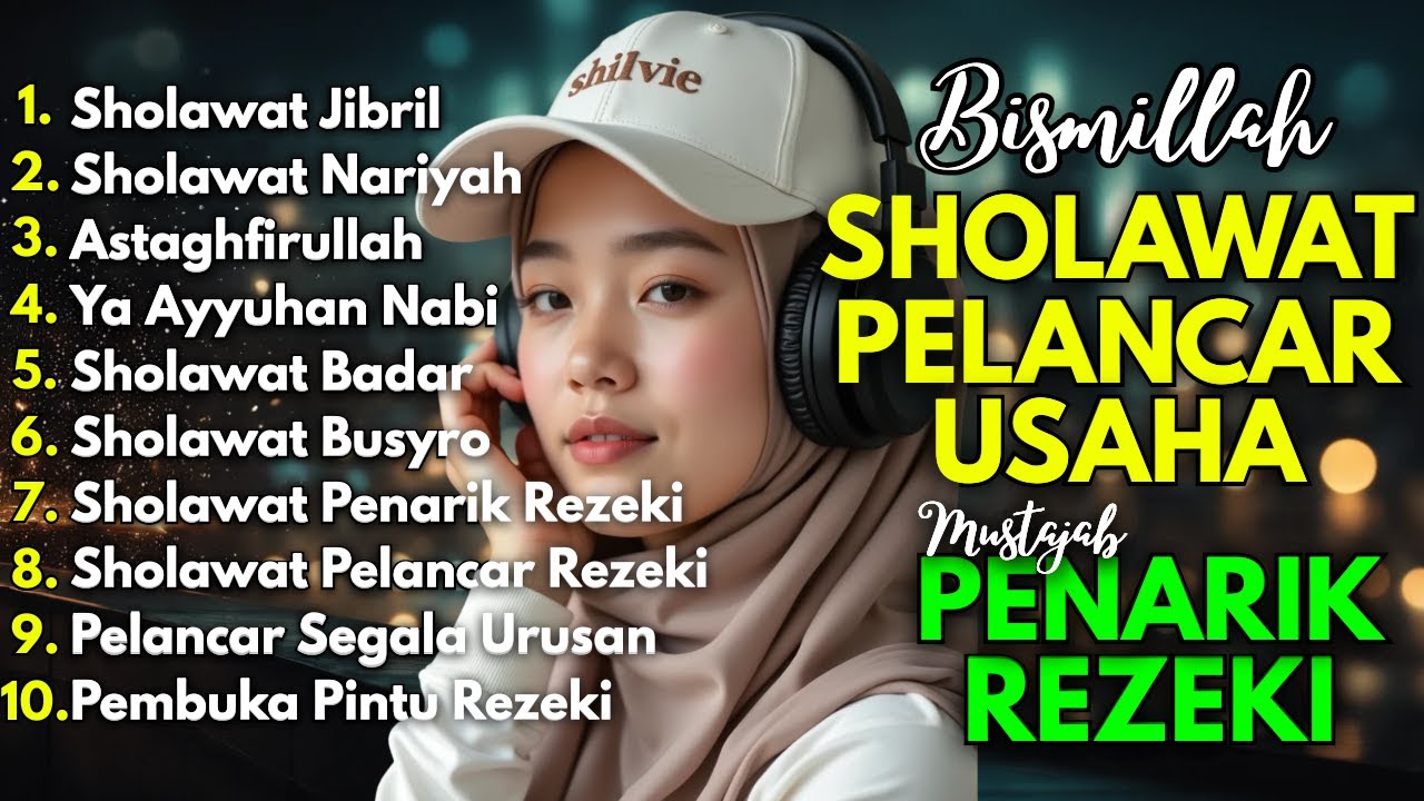 KUMPULAN SHOLAWAT PEMBUKA PINTU REZEKI SANGAT MUSTAJAB | SHOLAWAT JIBRIL, NARIYAH, BADAR, BUSYRO