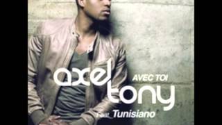 Axel Tony - Avec Toi Feat Tunisiano