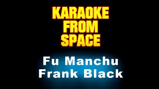 Frank Black • Fu Manchu • [Karaoke] [Instrumental Lyrics]