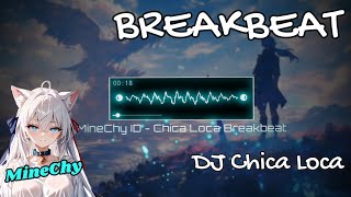 [ MineChy.ID ] DJ CHICA LOCA BREAKBEAT FULLBASS 2025