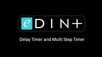 eDIN+ Timer Programming Guide | Setting Up Delay and Multi-Step Timers