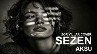 Sezen Aksu - Zor Yıllar 2026 Cover (Hakkı Bostan)