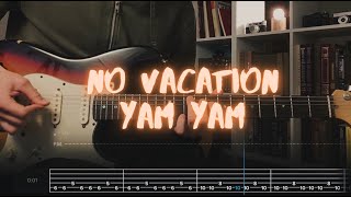 Yam Yam No Vacation Сover / Guitar Tab / Lesson / Tutorial screenshot 4
