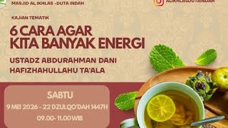 Kajian muslimah Ustadz Abdurarahman Dani. Sabtu 9 Mei 2026 di Masjid Al Ikhlas Duta Indah Bekasi