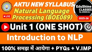 Natural Language Processing Unit 1 BOE089 | Introduction | NLP Unit 1 One Shot AKTU BOE089