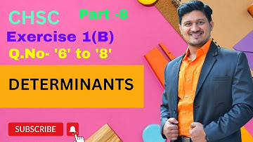 CHSE +2 2nd year(Com)(DETERMINANTS)EX-1(B).Q-6 to8 Properties of determinants.Best commerce class-12