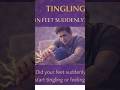 Why Do You Suddenly Feel Tingling in Your Feet? #health #firstaid #medical