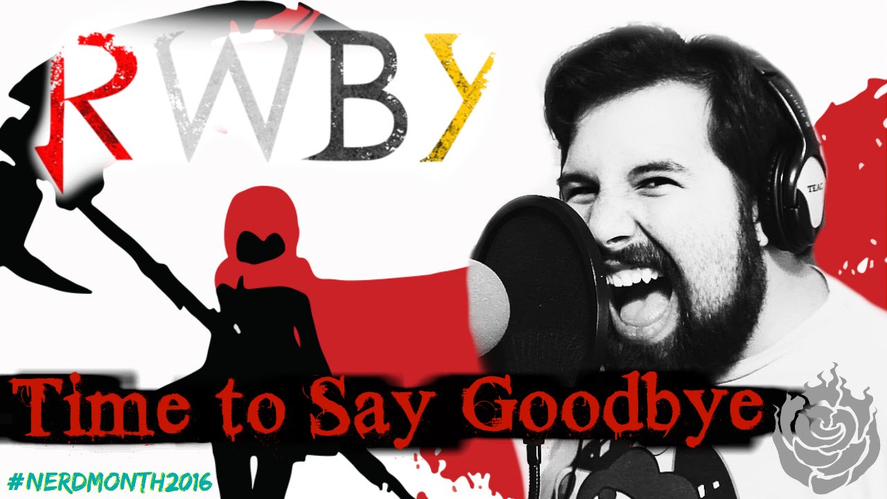 Rwby Time To Say Goodbye Caleb Hyles Youtube
