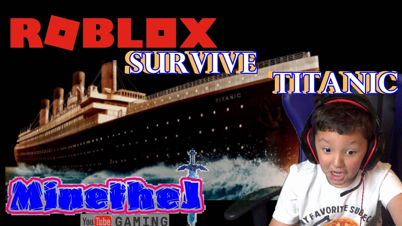 Roblox Titanic Survive Epic Style Kid Gamer Minethej Jaden Crescendo No Profanity Cruise Ship Youtube - survive the titanic sinking roblox youtube titanic