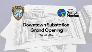 Santa Monica Police Downtown Substation Grand Opening