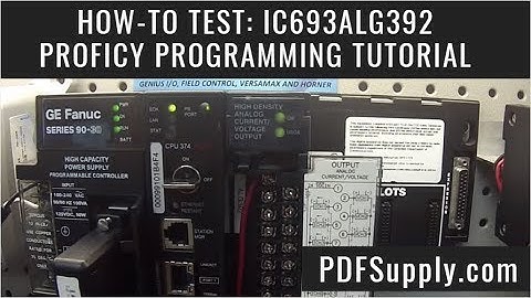 How-To Troubleshoot: IC693ALG392 - GE Fanuc PLC Proficy Programming Tutorial