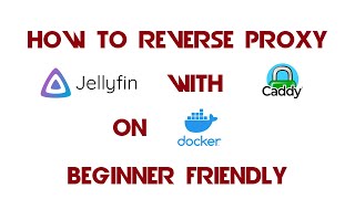 How to Reverse Proxy Jellyfin with Caddy on Docker (Beginner Friendly)