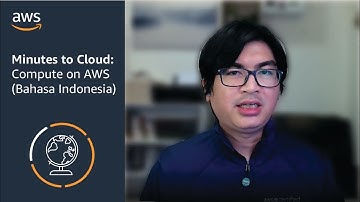 Minutes to Cloud: Compute on AWS (Bahasa Indonesia) | AWS Public Sector