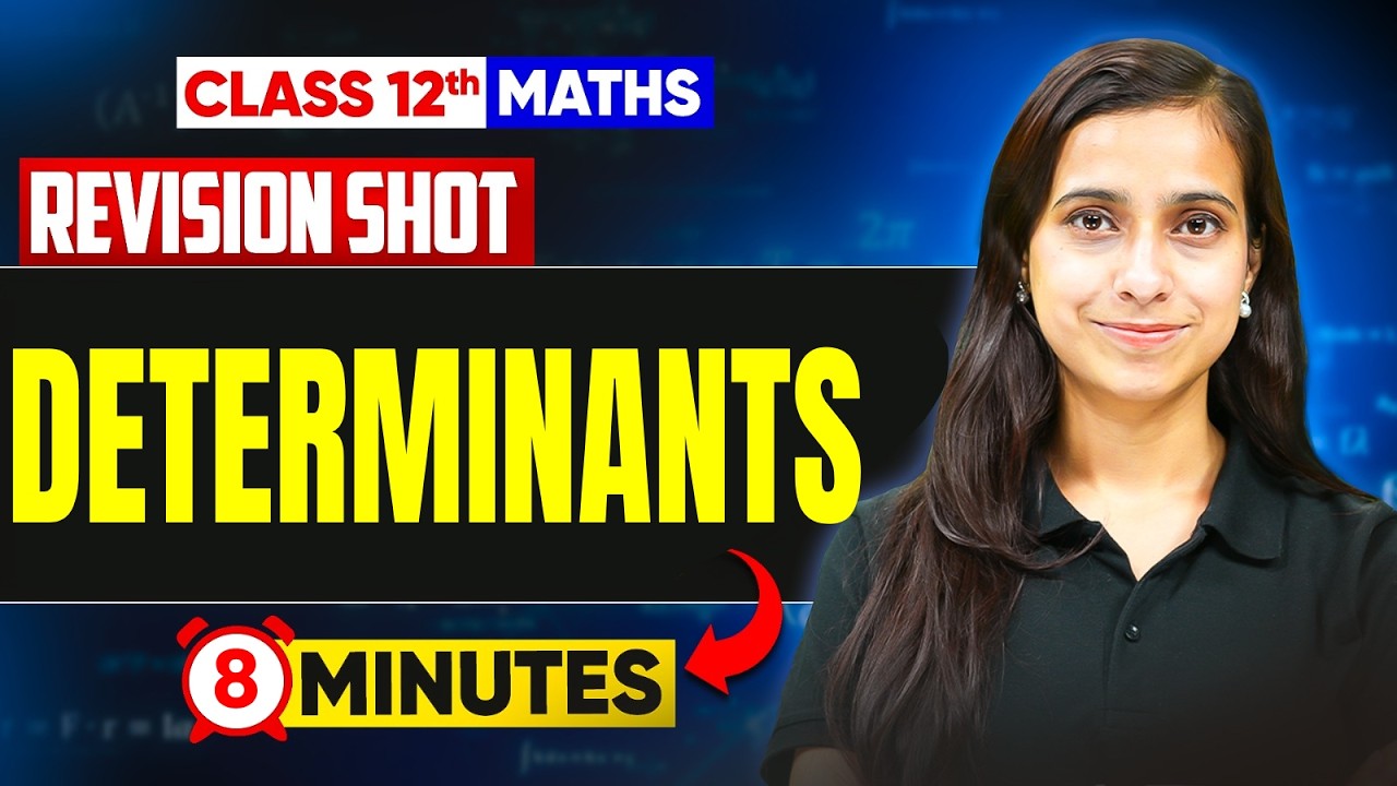 Class 12 Maths 2026 Chapter 4 | Determinants One Shot in 8 Minutes Rapid Revision