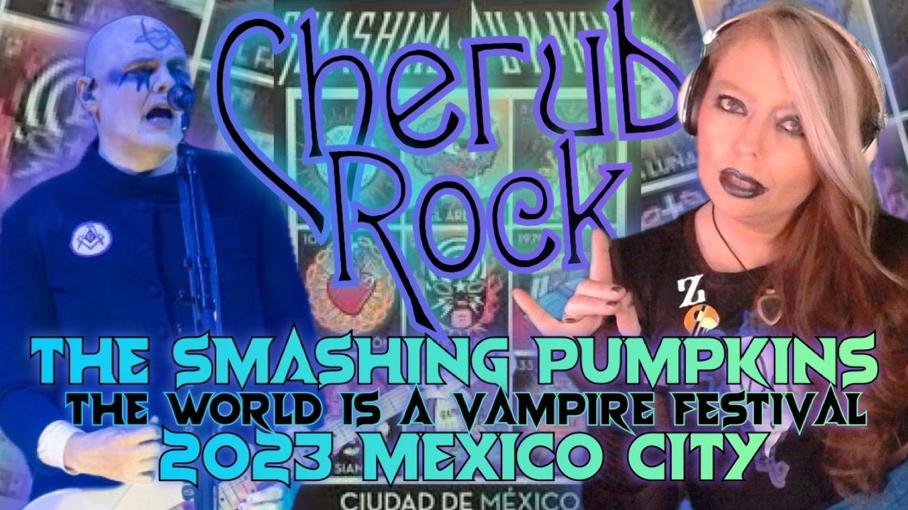 'Cherub Rock' LIVE Mexico City 2023 | The Smashing Pumpkins | Let Us Slay and Want Honey