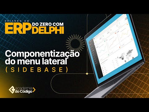 Criando um ERP no Delphi #2 - Componentização do menu lateral (SideBase)