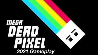 Mega Dead Pixel 2021 Gameplay