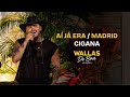 Aí já Era, Madrid, Cigana – Wallas Arrais (Wallas de Boa Acústico)