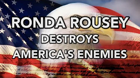 Ronda Rousey Defeats America's Enemies