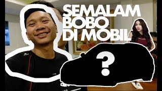 SEMALAM BOBO DI MOBIL *LUCINTA LUNA*