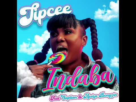 Tipcee Feat. Captain & Assiye Bongzin - Indaba (Official Audio)