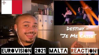 EUROVISION 2021 MALTA REACTION - Destiny “Je Me Casse”!