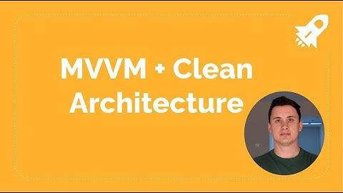 How to implement MVVM + Clean Architecture - Part 2