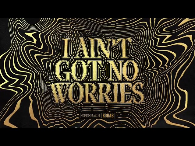 OFENBACH - AIN'T GOT NO WORRIES