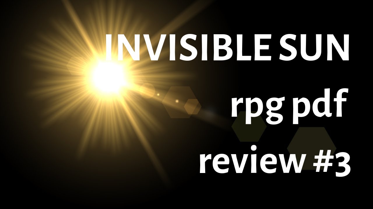 INVISIBLE SUN - rpg pdf review #3 (Summary, GM Tools & Setting)
