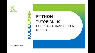 10. Extending Django User Models: KodeCamp 1.0 Training Session