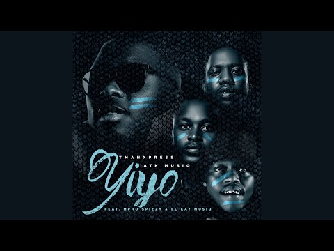 Tman Xpress x ATK Musiq - YIYO (Official Audio) feat. Mpho Spizzy & EL Kay Musiq