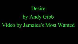 Video thumbnail of "Desire - Andy Gibb (Lyrics)"