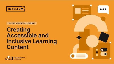 Creating Accessible and Inclusive Learning Content