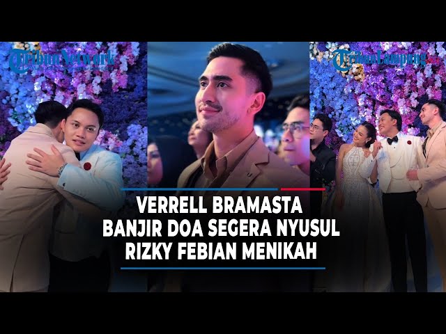 Verrell Bramasta Banjir Doa Segera Nyusul Rizky Febian Menikah class=