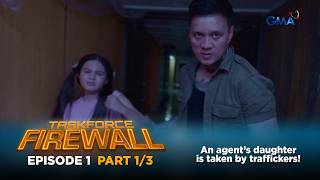 Taskforce Firewall: An agent’s daughter is taken by traffickers! (Episode 1 - Part 1/3)