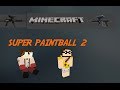 Minecraft Mini-Game :: SUPER PAINTBALL :: E02